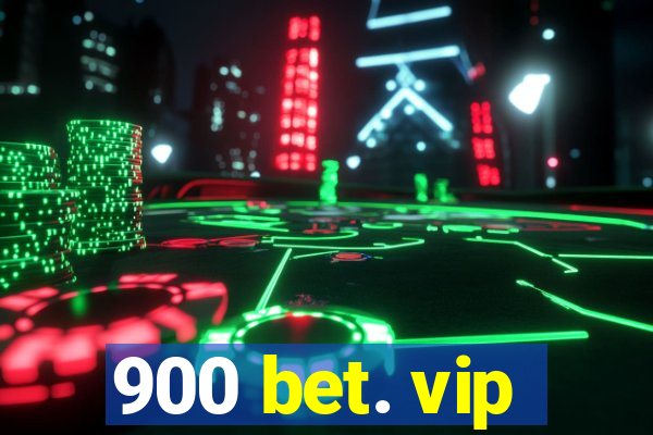 900 bet. vip